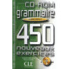 CD-ROM. 450 Grammaire Nouveaux Exercices Avance