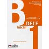 DELE Inicial B1. Preparacion al Diloma de Espanol Nivel Inicial (+ Audio CD)