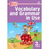 Vocabulary and Grammar in Use. Английский язык. 3 класс. Сборник лексико-грамматических упражнений. ФГОС