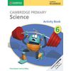 Cambridge Primary Science. Activity Book Stage 6