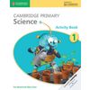 Cambridge Primary Science. Activity Book Stage 1