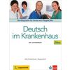 Deutsch Im Krankenhaus Neu: Lehr- Und Arbeitsbuch