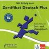 Audio CD. Mit Erfolg zum Zertifikat. Deutsch Plus