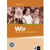 Wir 2. Grundkurs Deutsch fur junge Lerner. Arbeitsbuch