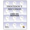Procesos y recursos. Libro del profesor