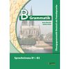 B-Grammatik. Übungsgrammatik Deutsch als Fremdsprache, Sprachniveau B1/B2