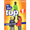 To the Top 1. Student‘s Book