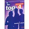 To the Top 4. Teacher‘s Book