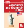 Vocabulary and Grammar in Use. Английский язык. 8 класс. Сборник лексико-грамматических упражнений. ФГОС