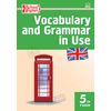 Vocabulary and Grammar in Use. Английский язык. 5 класс. Сборник лексико-грамматических упражнений. ФГОС