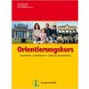 Orientierungskurs: Geschichte - Institutionen - Leben in Deutschland