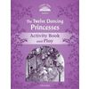 The Twelve Dancing Princesses. Activity Book and Play