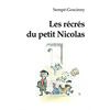 Перемены маленького Николя. Les recres du petit Nicolas. Книга для чтения на французском языке