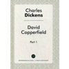 Давид Копперфильд. В 2-х частях. Часть 1