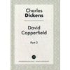 Давид Копперфильд. В 2-х частях. Часть 2