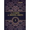 Le Comte de Monte-Cristo. Volume 1
